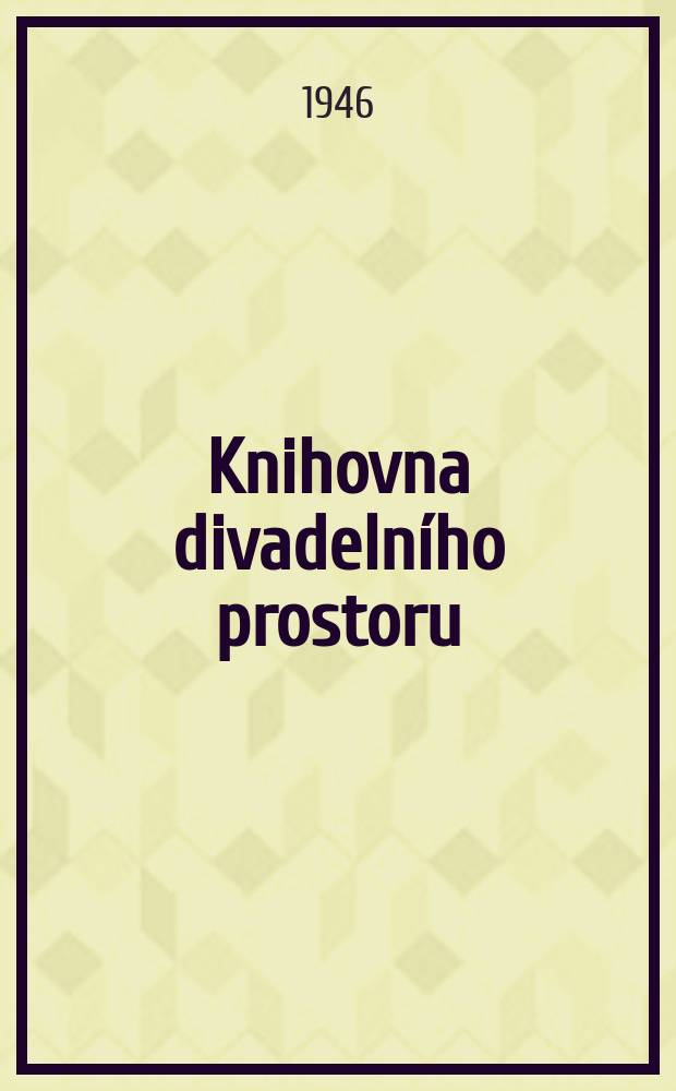 Knihovna divadelního prostoru : Svazek