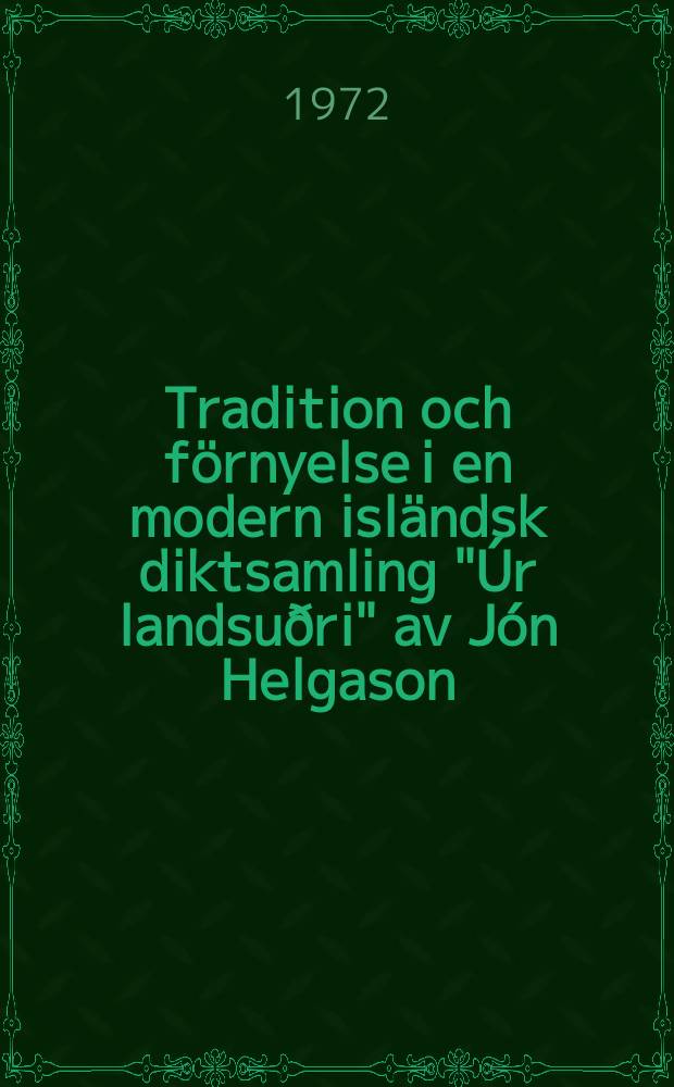 Tradition och förnyelse i en modern isländsk diktsamling "Úr landsuðri" av Jón Helgason