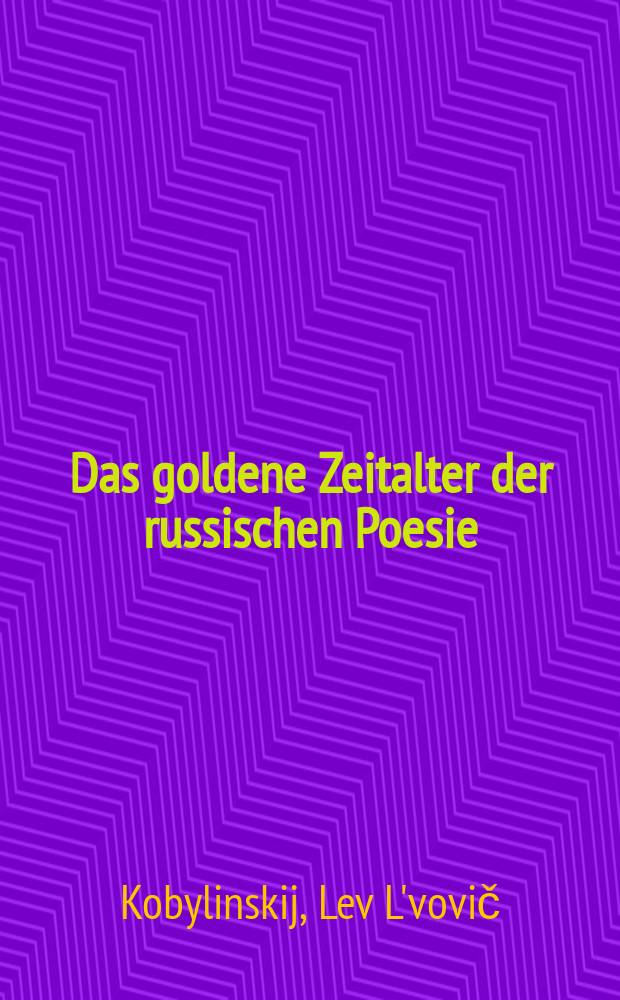 Das goldene Zeitalter der russischen Poesie