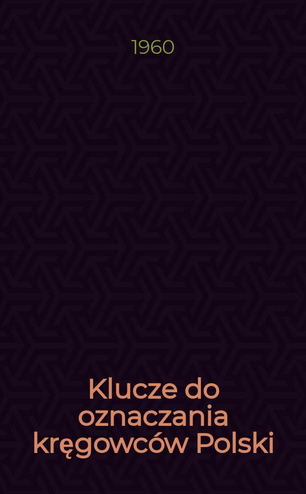Klucze do oznaczania kręgowc&oacute;w Polski