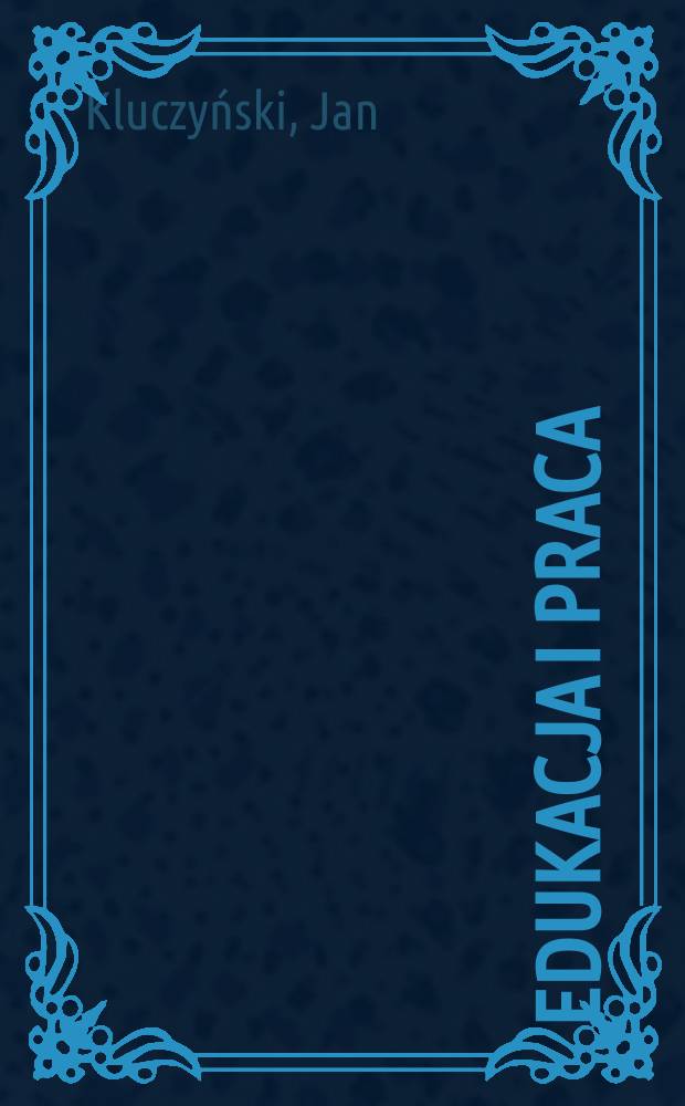 Edukacja i praca