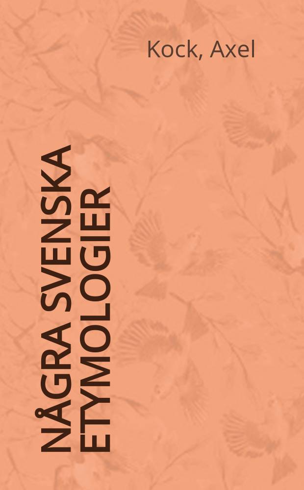 Några svenska etymologier