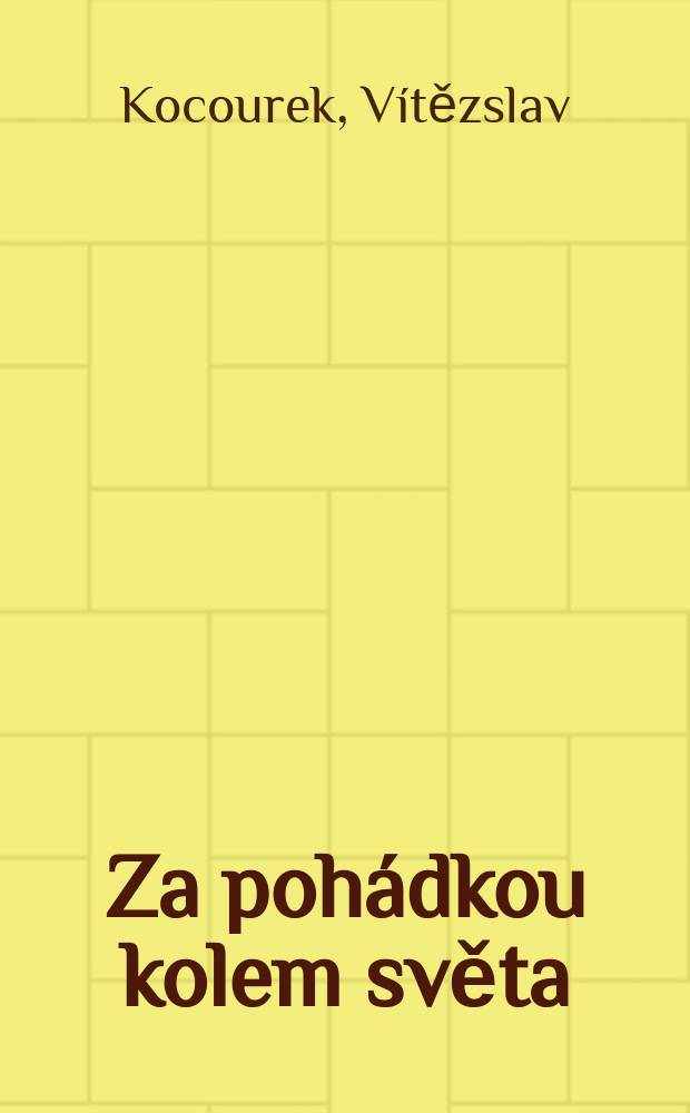 Za pohádkou kolem světa : Pohádky národů celého světa