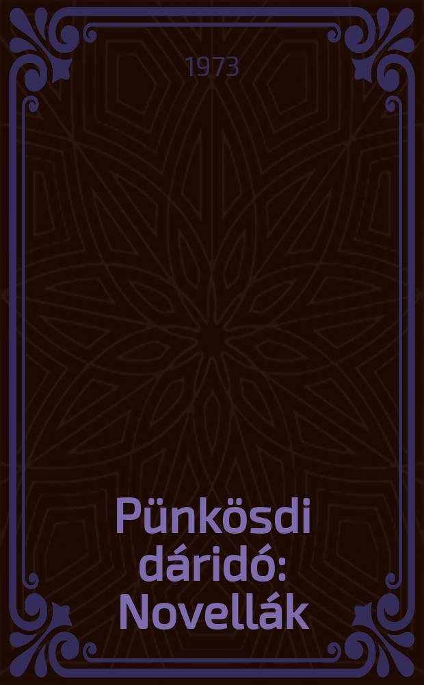 P&uuml;nk&ouml;sdi d&aacute;rid&oacute; : Novell&aacute;k
