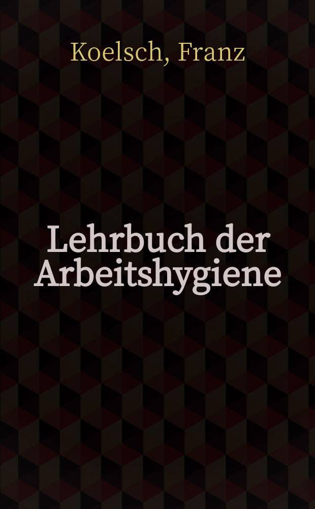 Lehrbuch der Arbeitshygiene