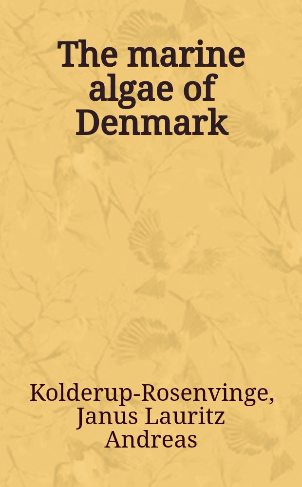 The marine algae of Denmark : Contributions to their natural history