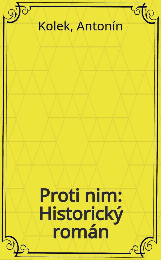 Proti nim : Historický román