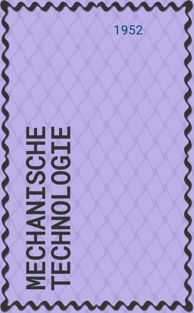 Mechanische Technologie