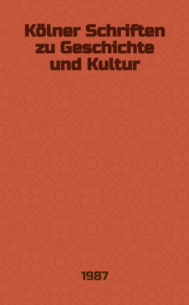 Kölner Schriften zu Geschichte und Kultur