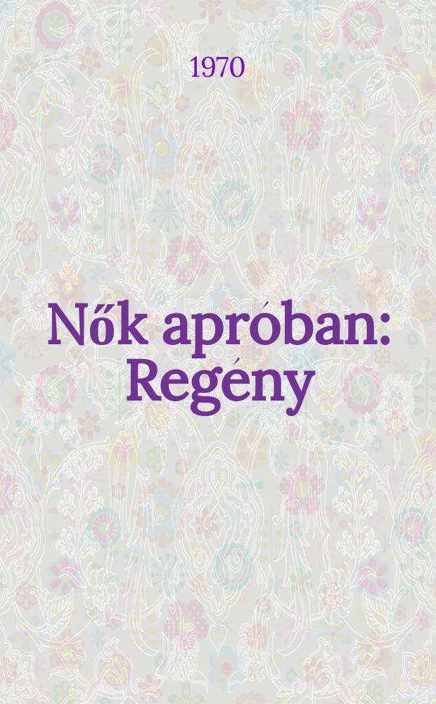 Nők apróban : Regény