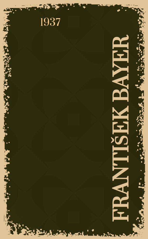 Franti&scaron;ek Bayer