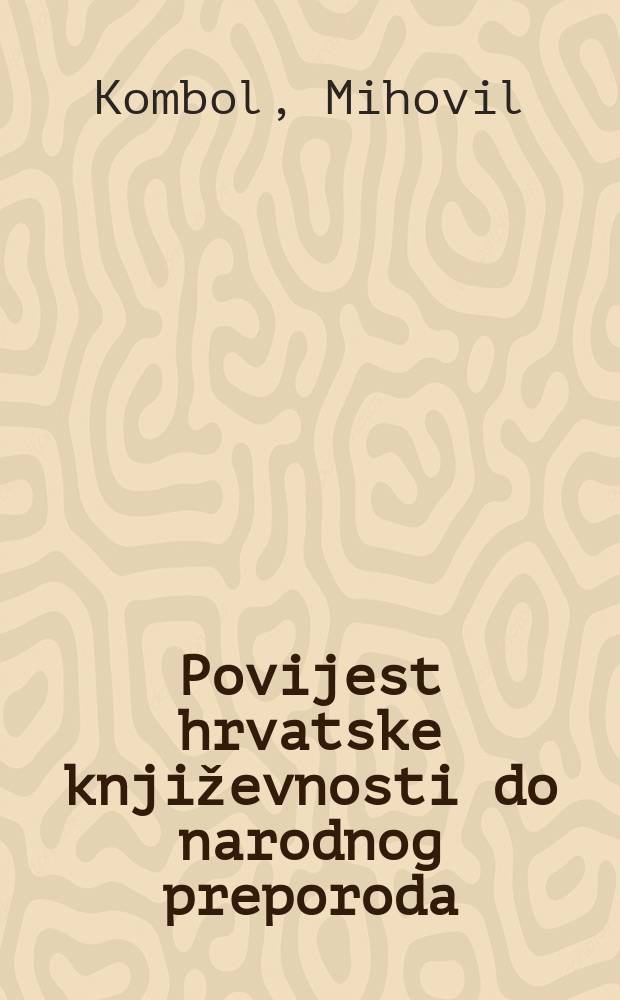 Povijest hrvatske književnosti do narodnog preporoda