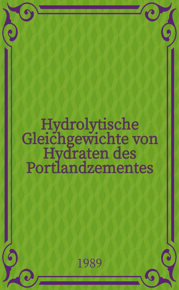 Hydrolytische Gleichgewichte von Hydraten des Portlandzementes