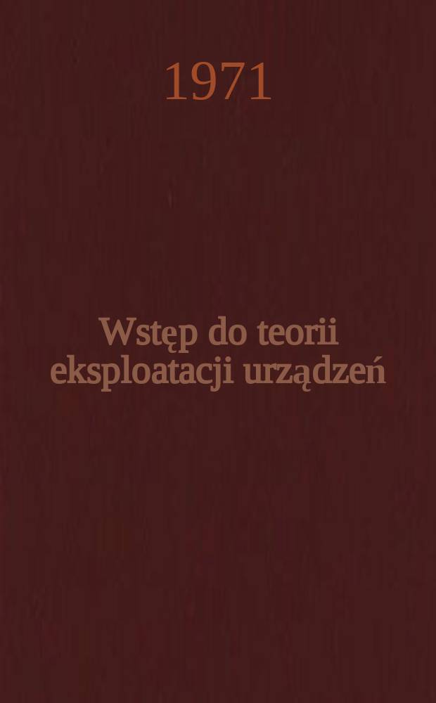 Wstęp do teorii eksploatacji urządzeń