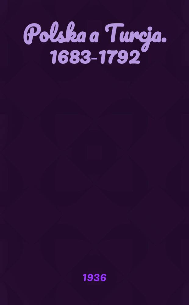 Polska a Turcja. 1683-1792