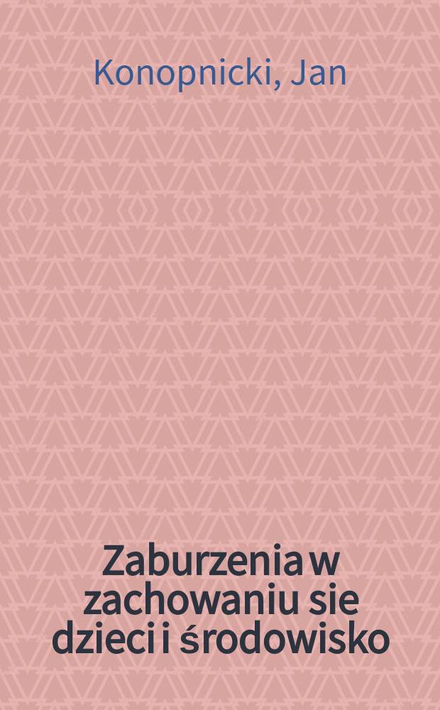 Zaburzenia w zachowaniu sie dzieci i środowisko