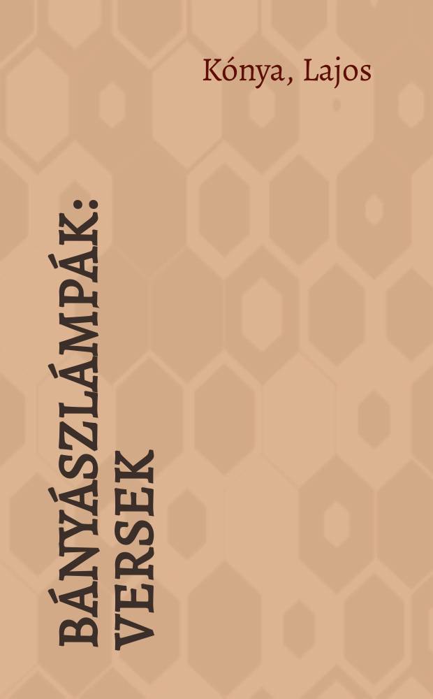 B&aacute;ny&aacute;szl&aacute;mp&aacute;k : Versek