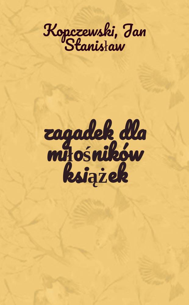 500 zagadek dla miłośnik&oacute;w książek