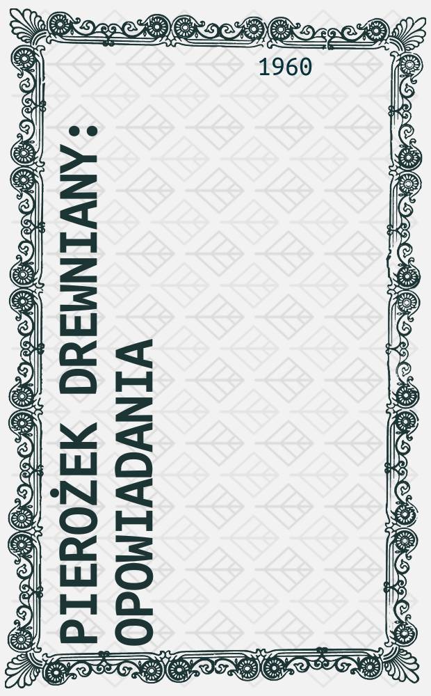 Pierożek drewniany : Opowiadania