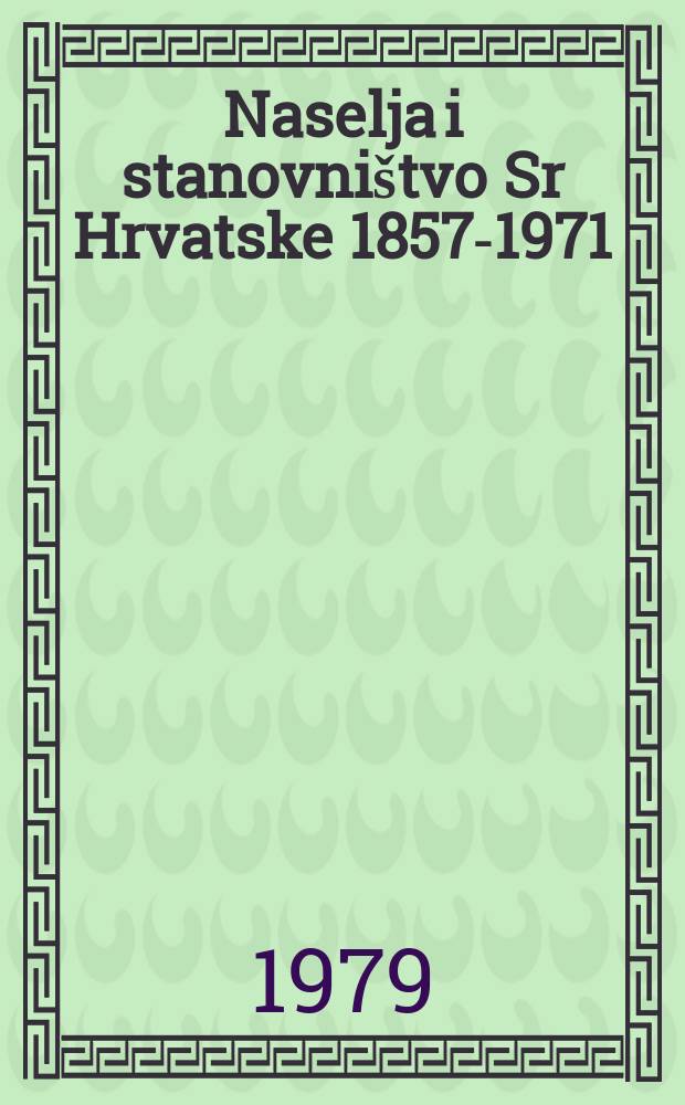 Naselja i stanovništvo Sr Hrvatske 1857-1971