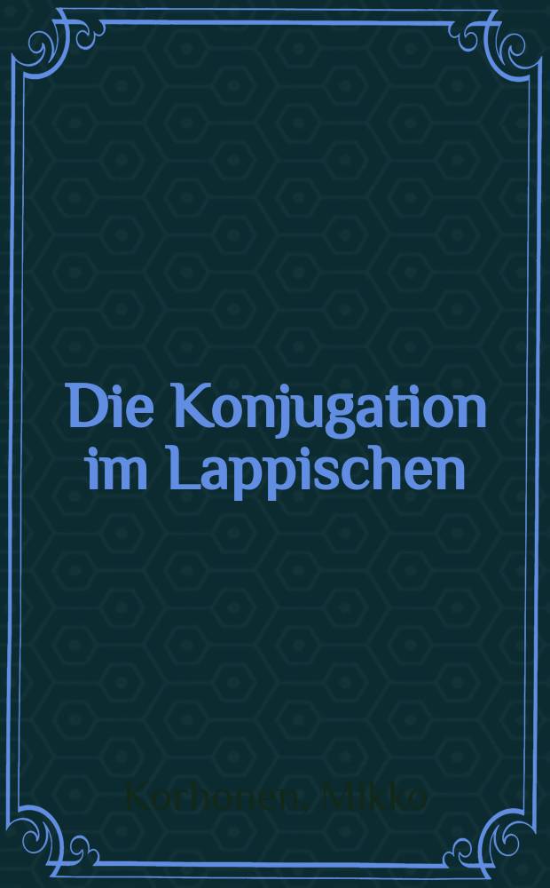 Die Konjugation im Lappischen : Morphologisch-historische Untersuchung