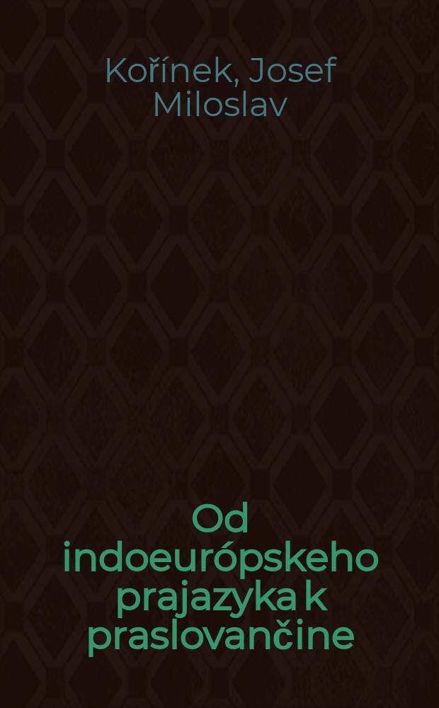 Od indoeurópskeho prajazyka k praslovančine