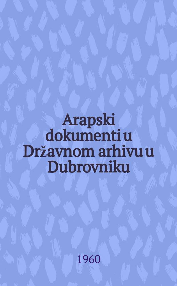 Arapski dokumenti u Državnom arhivu u Dubrovniku