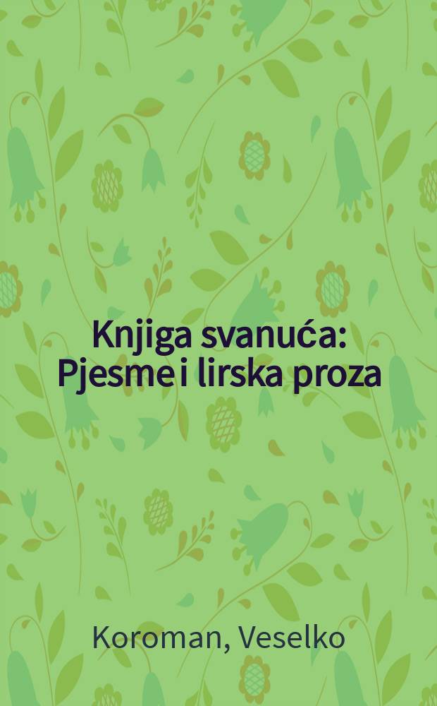 Knjiga svanuća : Pjesme i lirska proza