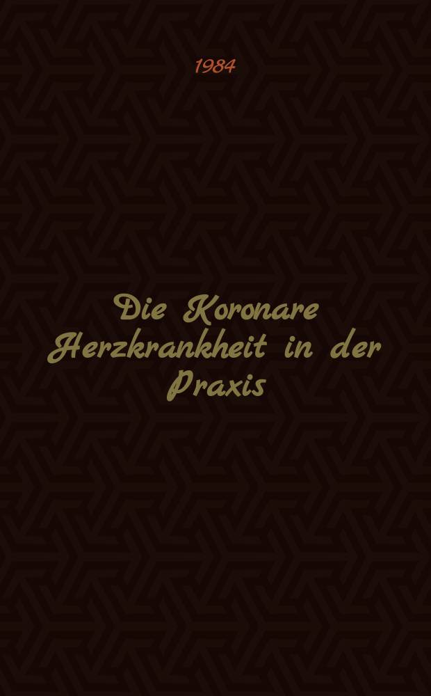Die Koronare Herzkrankheit in der Praxis