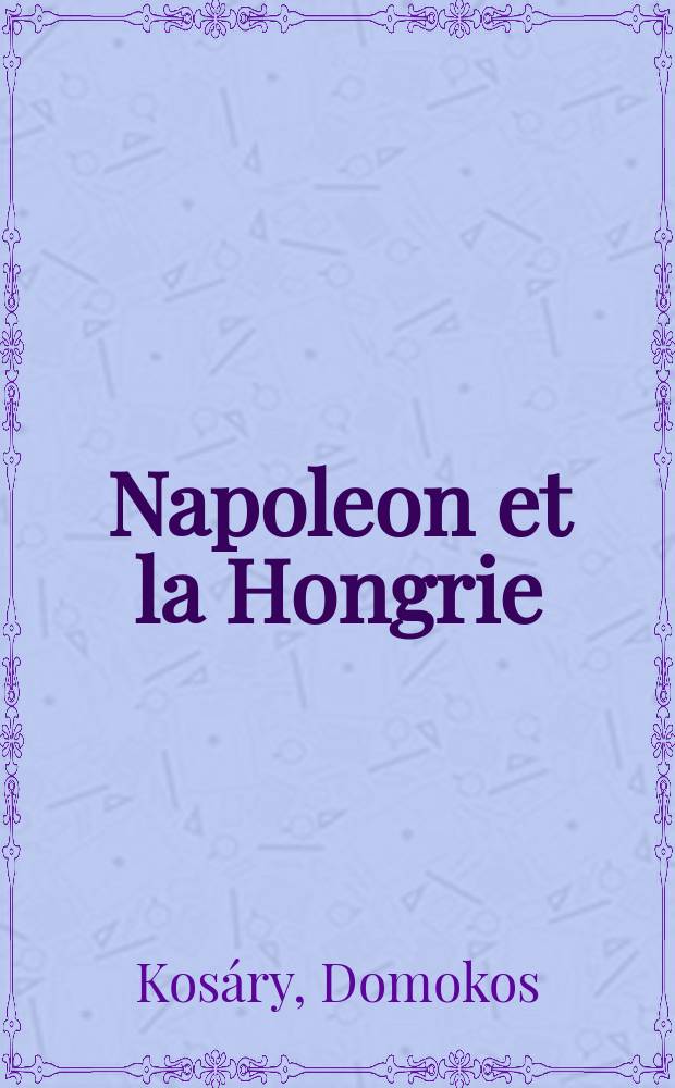 Napoleon et la Hongrie