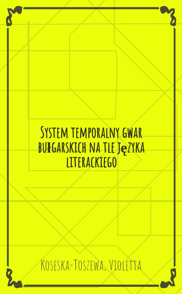 System temporalny gwar bułgarskich na tle języka literackiego