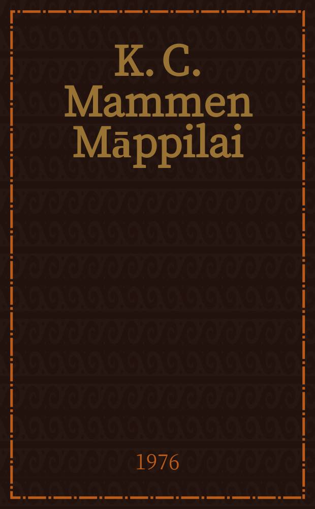 K. C. Mammen Māppilai : The man and his vision