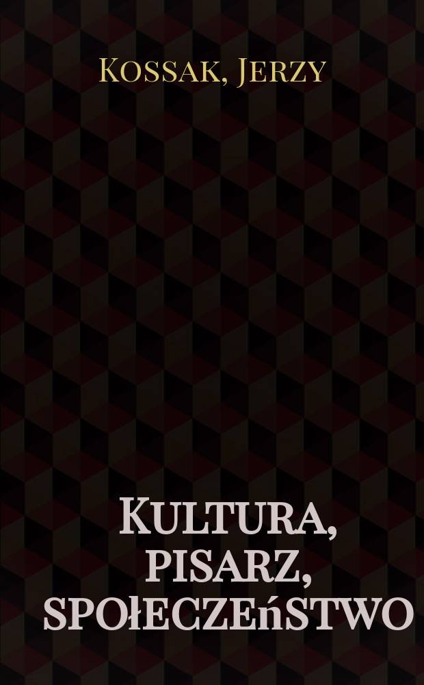Kultura, pisarz, społeczeństwo