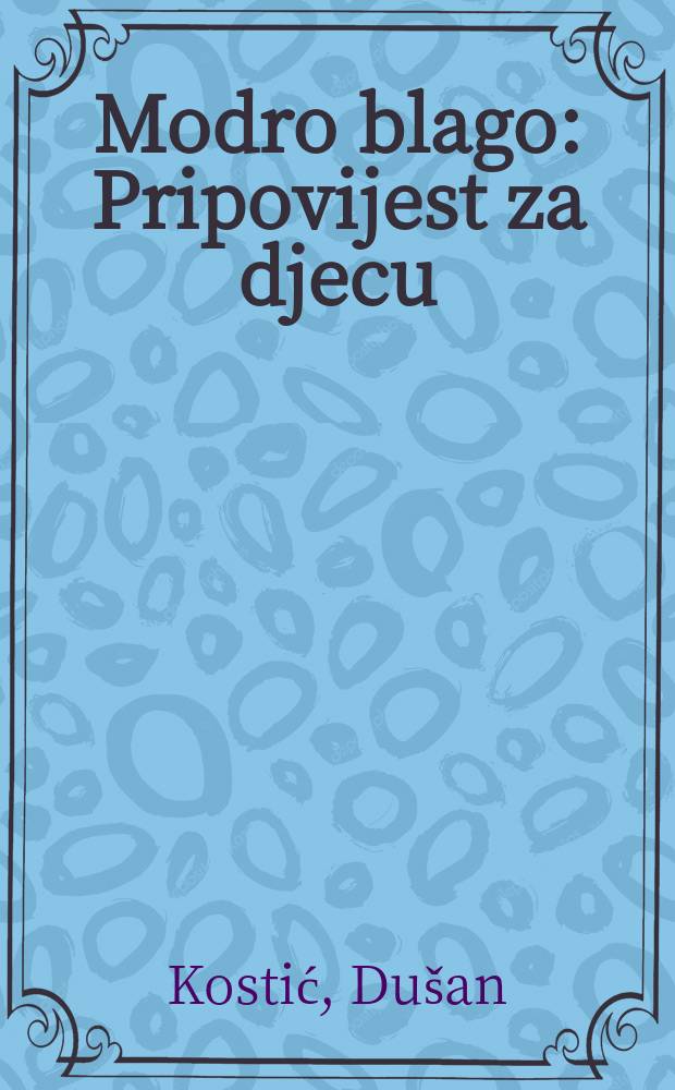 Modro blago : Pripovijest za djecu