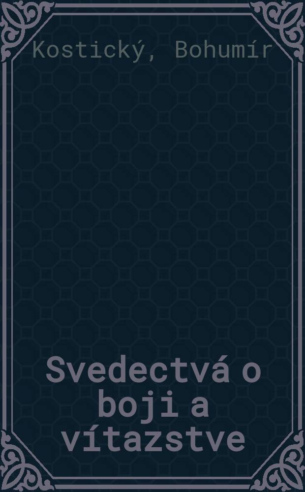 Svedectvá o boji a vítazstve