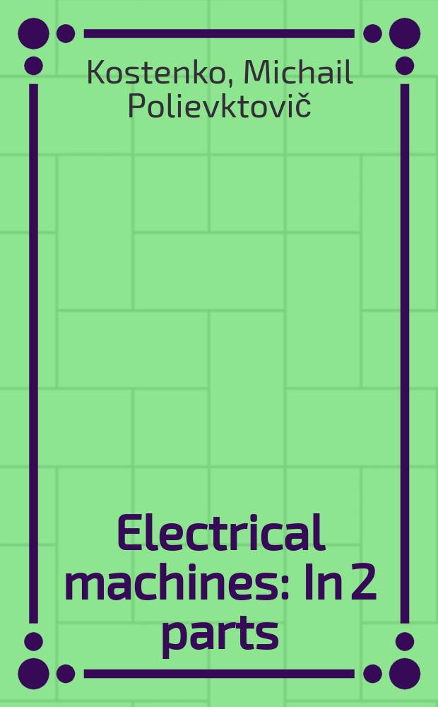 Electrical machines : In 2 parts
