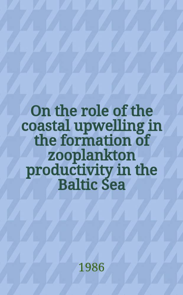 On the role of the coastal upwelling in the formation of zooplankton productivity in the Baltic Sea