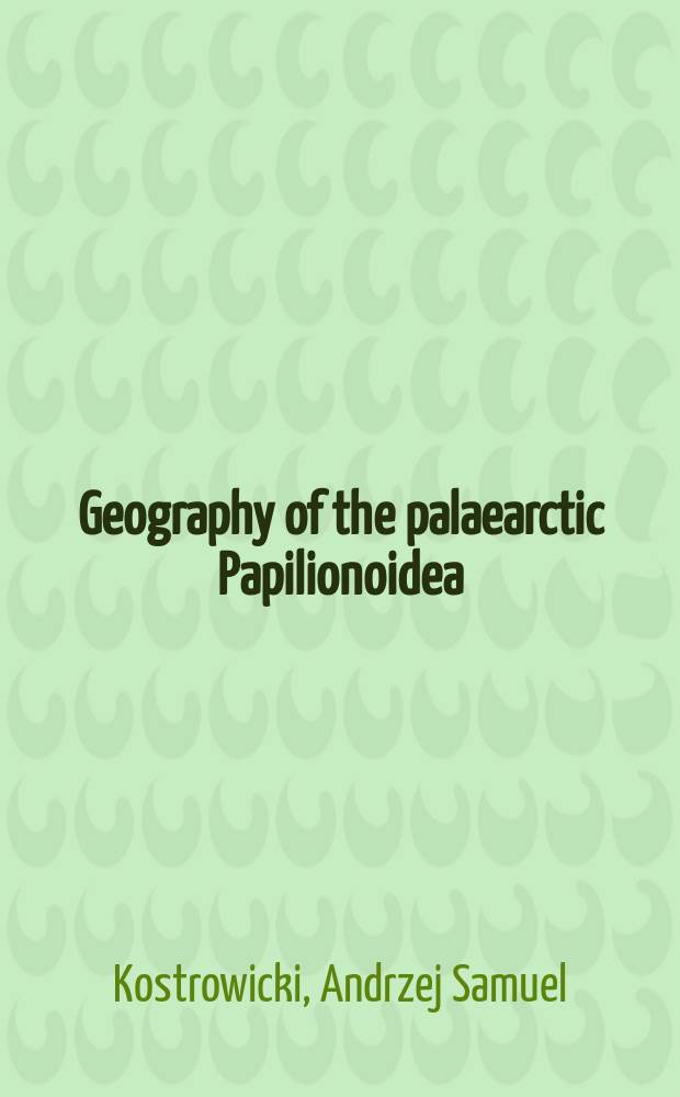 Geography of the palaearctic Papilionoidea (Lepidoptera)