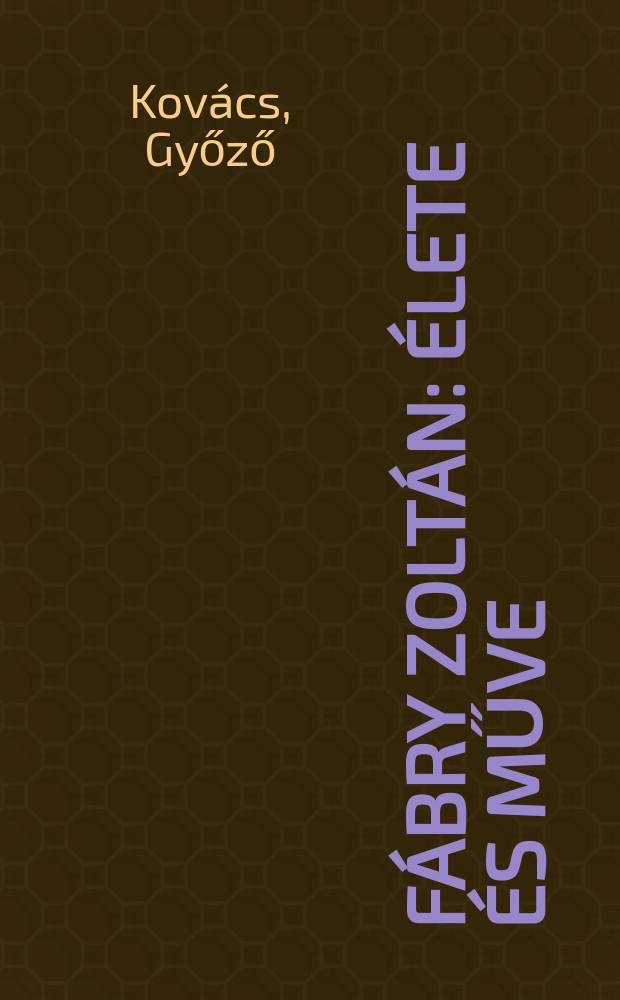 Fábry Zoltán : Élete és műve