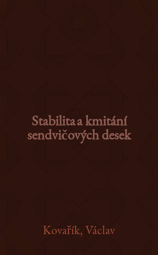 Stabilita a kmitání sendvičových desek