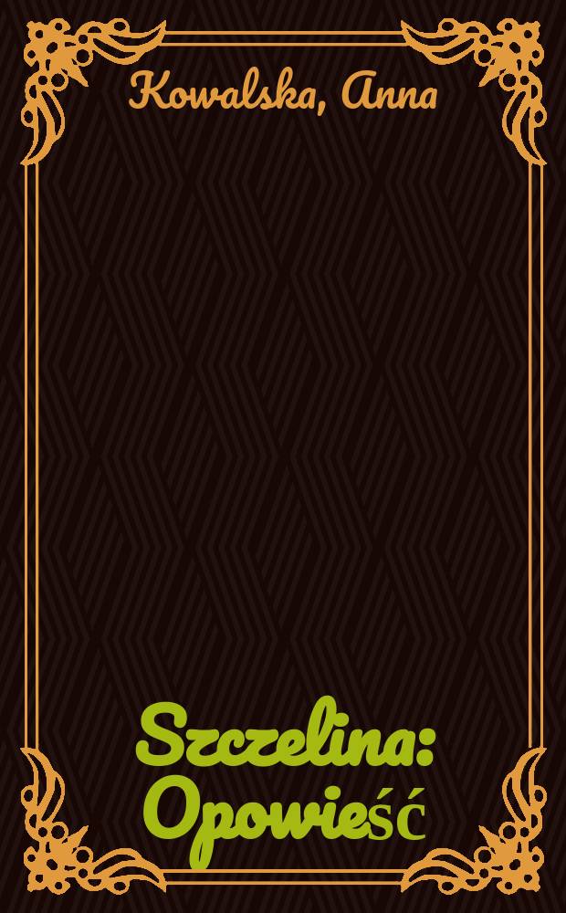 Szczelina : Opowieść