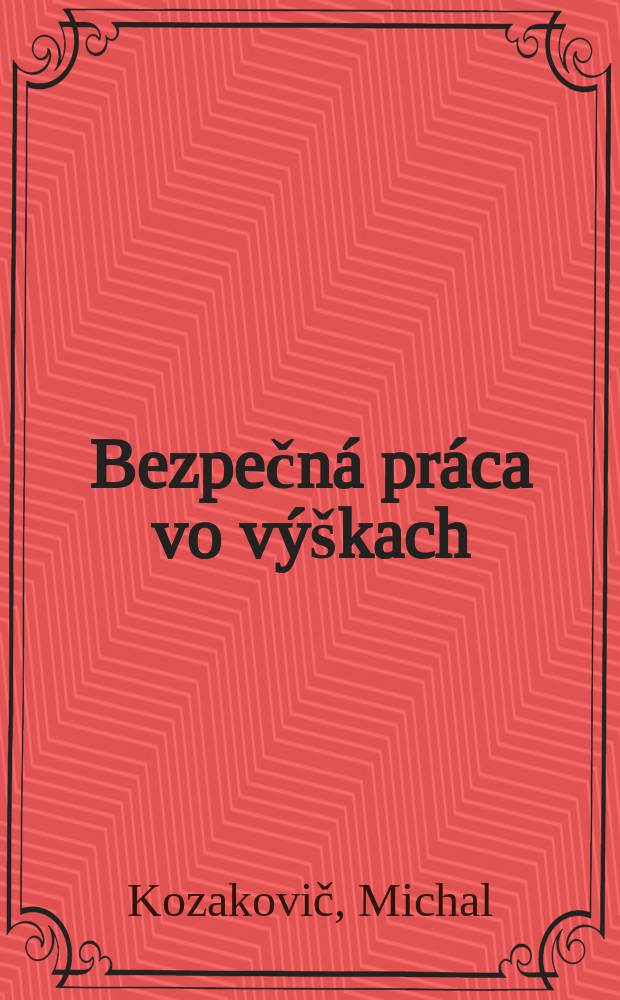 Bezpečn&aacute; pr&aacute;ca vo v&yacute;&scaron;kach