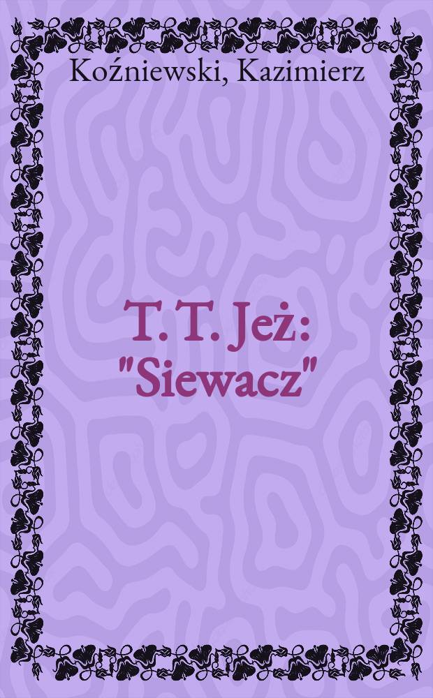 T. T. Jeż : "Siewacz"