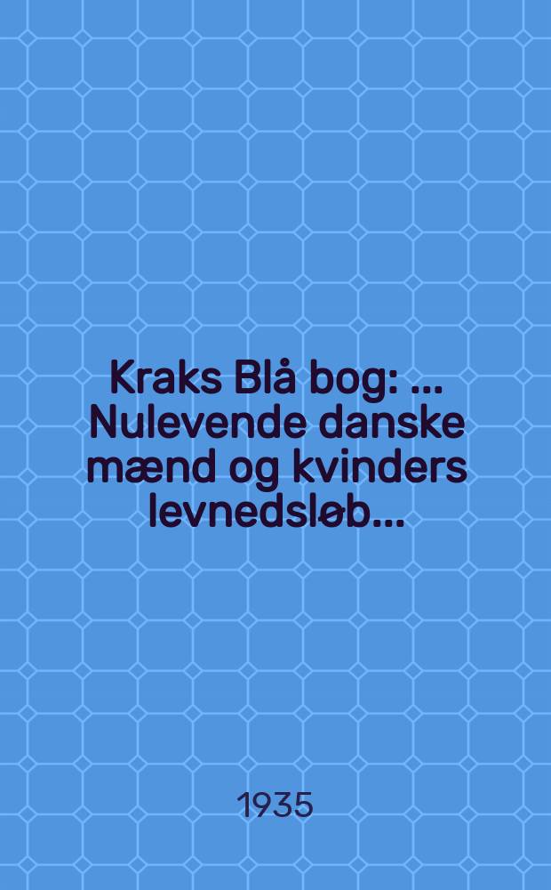 Kraks Blå bog : ... Nulevende danske mænd og kvinders levnedsløb ..