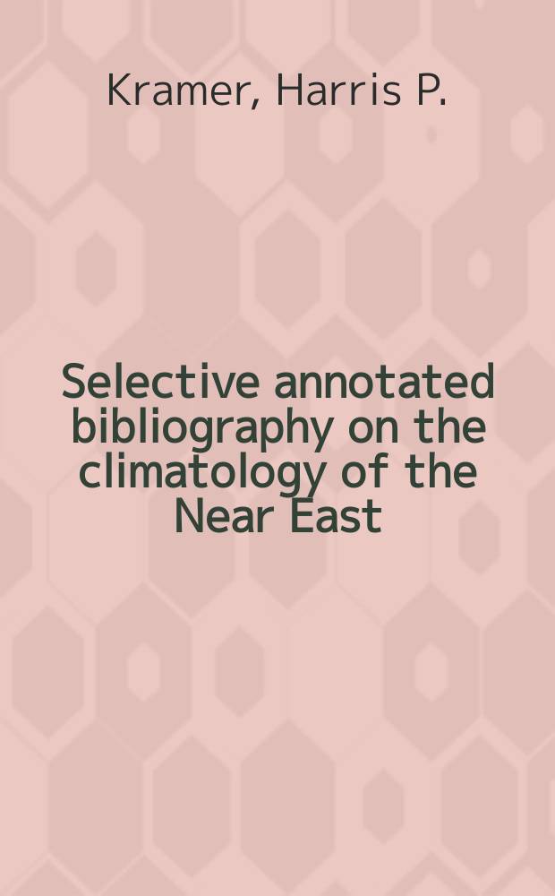 Selective annotated bibliography on the climatology of the Near East