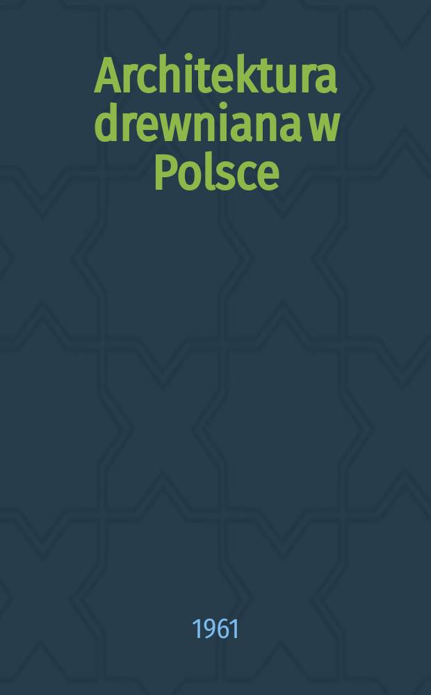 Architektura drewniana w Polsce