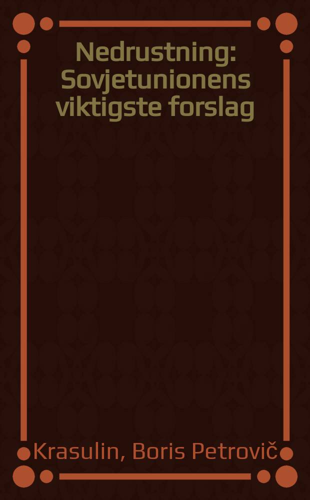 Nedrustning : Sovjetunionens viktigste forslag