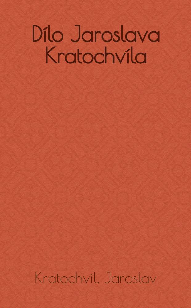 [Dílo Jaroslava Kratochvíla]