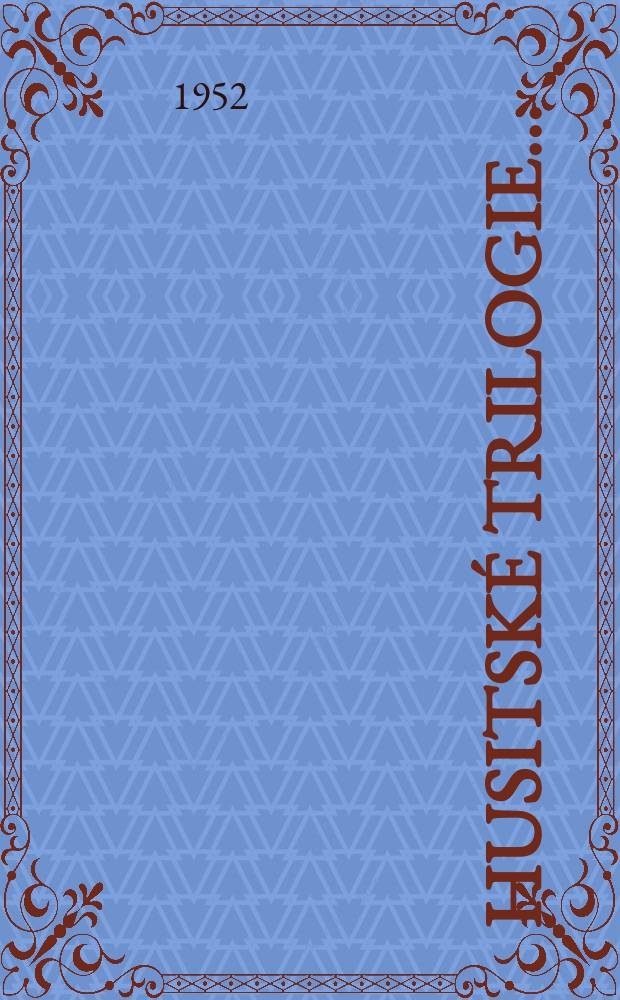 [Husitské trilogie...]