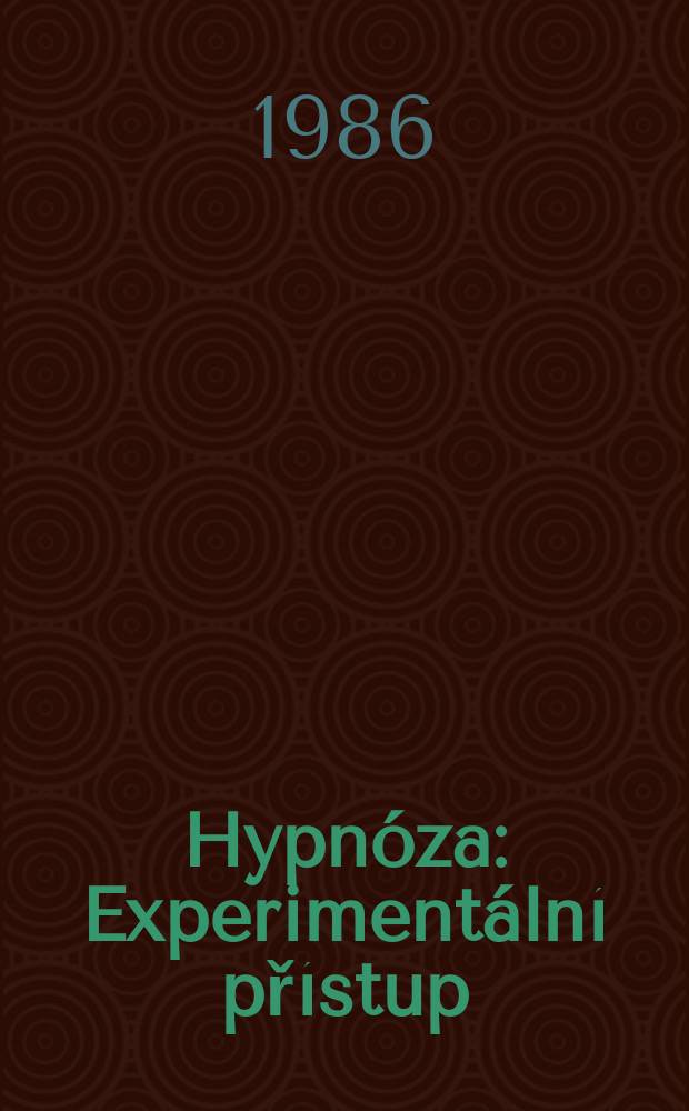 Hypnóza : Experimentální přístup